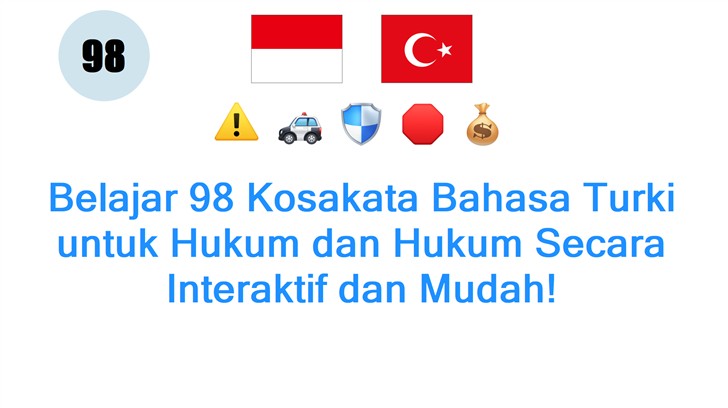Belajar 98 Kosakata Bahasa Turki untuk Hukum dan Hukum Secara Interaktif dan Mudah!